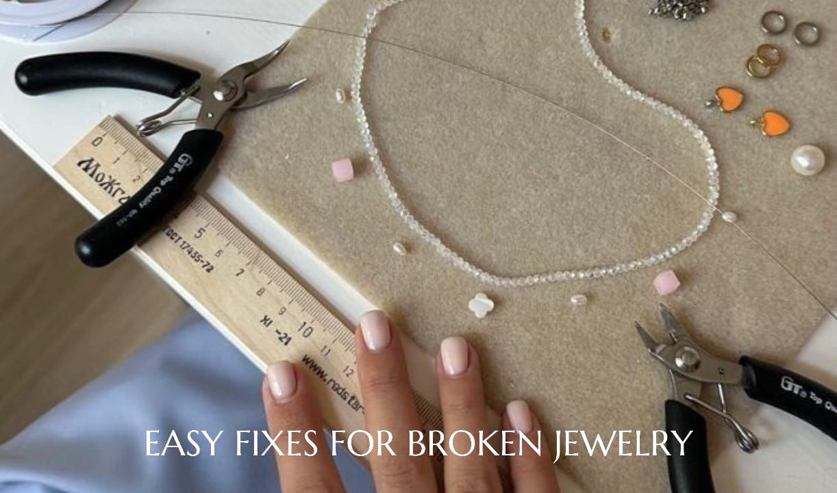 Easy Fixes for broken jewelry 