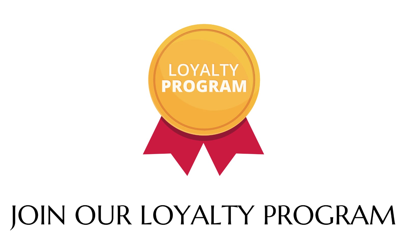 Join our Loyalty Program