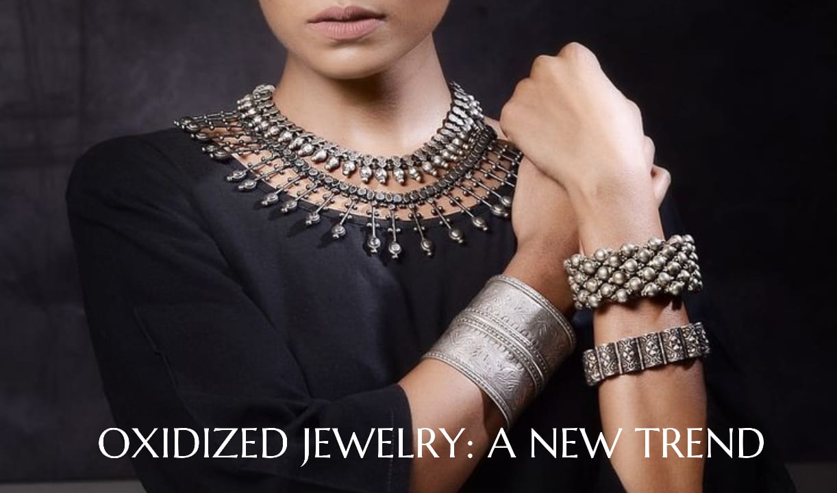 Enhance your look this season with our newest assortment of oxidized jewelry.