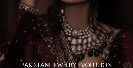 Explore the evolution of Pakistani jewelry through the ages.